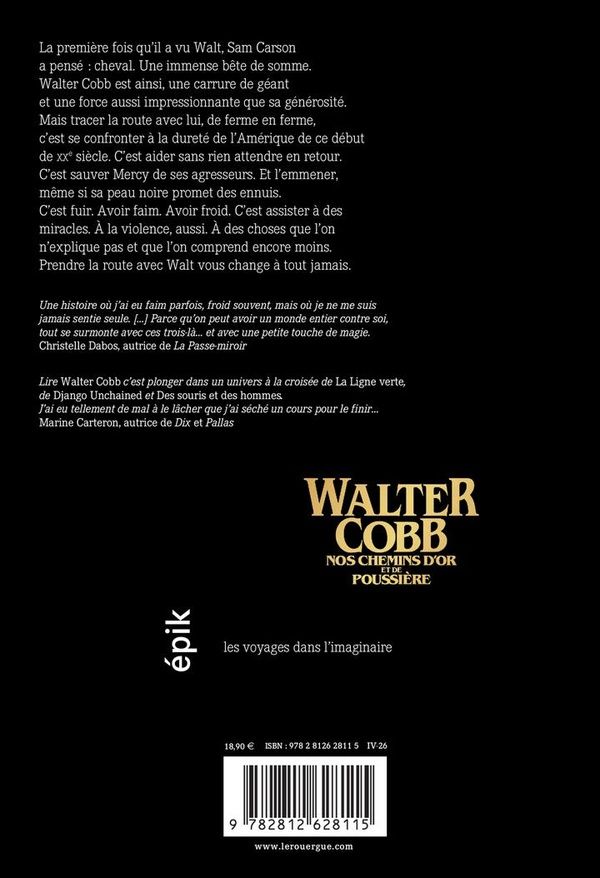 Quatrième de couverture de « Walter Cobb : nos chemins d'or et de poussière »