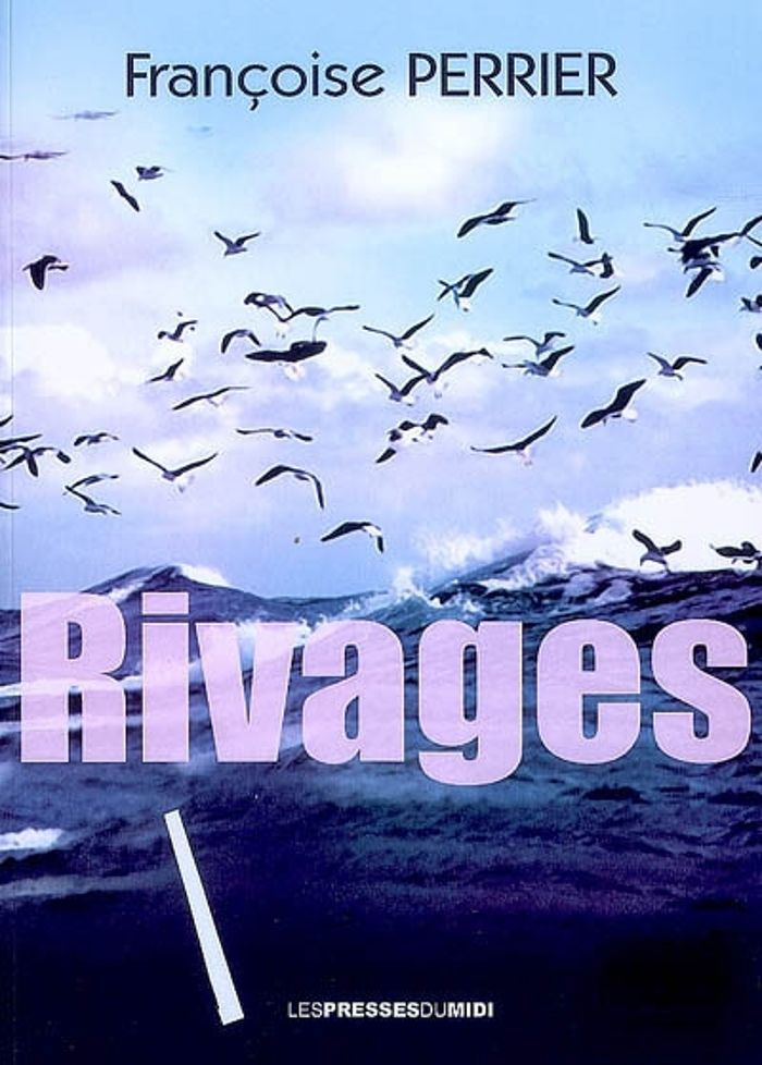 Couverture du livre « RIVAGES » de Perrier Francoise, librairie Les Contes Infusés à Corte