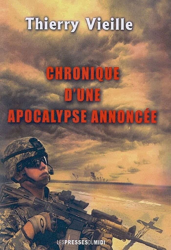 Couverture du livre « CHRONIQUE D UNE APOCALYPSE ANNONCEE » de Vieille Thierry, librairie Les Contes Infusés à Corte