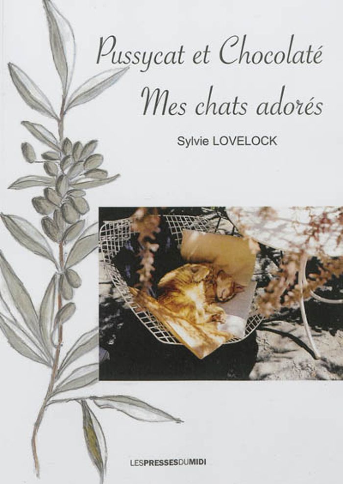 Couverture du livre « PUSSYCAT ET CHOCOLATE MES CHATS ADORES » de Lovelock Sylvie, librairie Les Contes Infusés à Corte