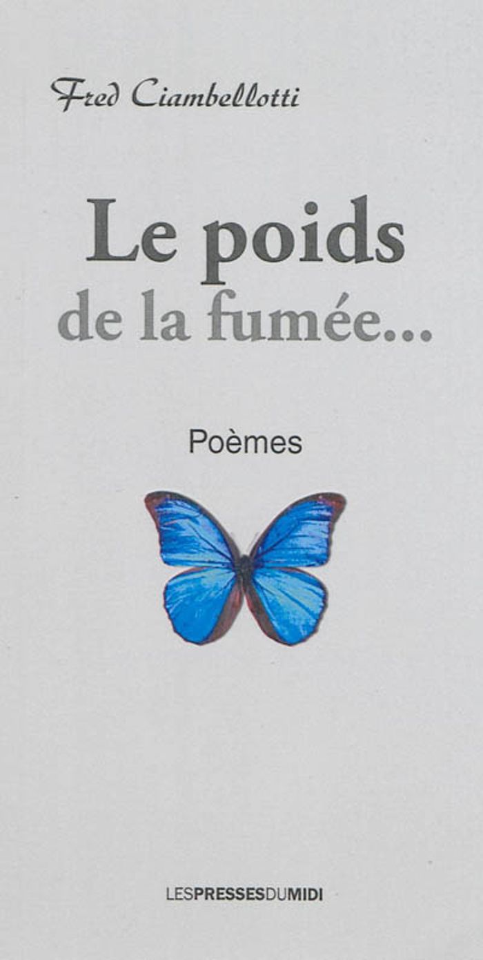 Couverture du livre « LE POIDS DE LA FUMEE... » de Ciambellotti Fred, librairie Les Contes Infusés à Corte