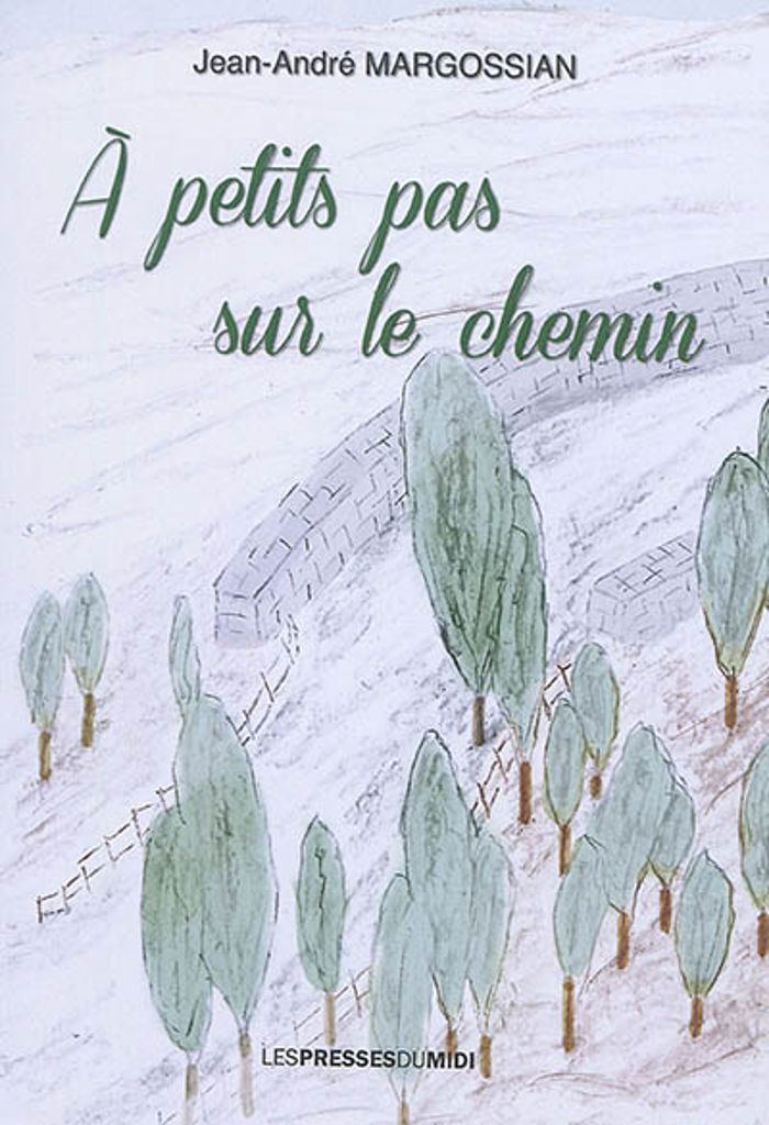 Couverture du livre « A PETIT PAS SUR LE CHEMIN » de Margossian Jean-Andr, librairie Les Contes Infusés à Corte