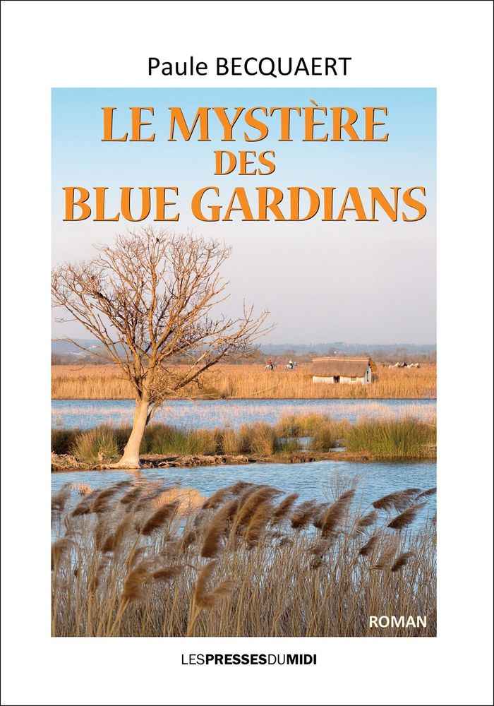 Couverture du livre « Le mystère des Blue Gardians : Roman » de Paule Becquaert, librairie Les Contes Infusés à Corte