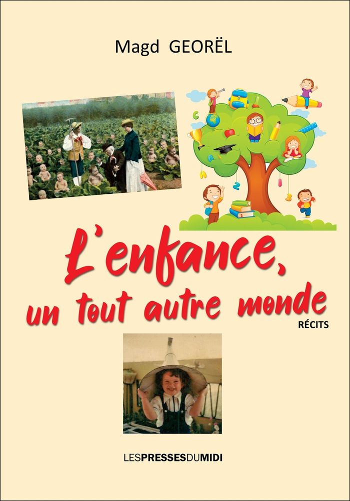 Couverture du livre « L'enfance, un tout autre monde : récits » de Magd Georël, librairie Les Contes Infusés à Corte