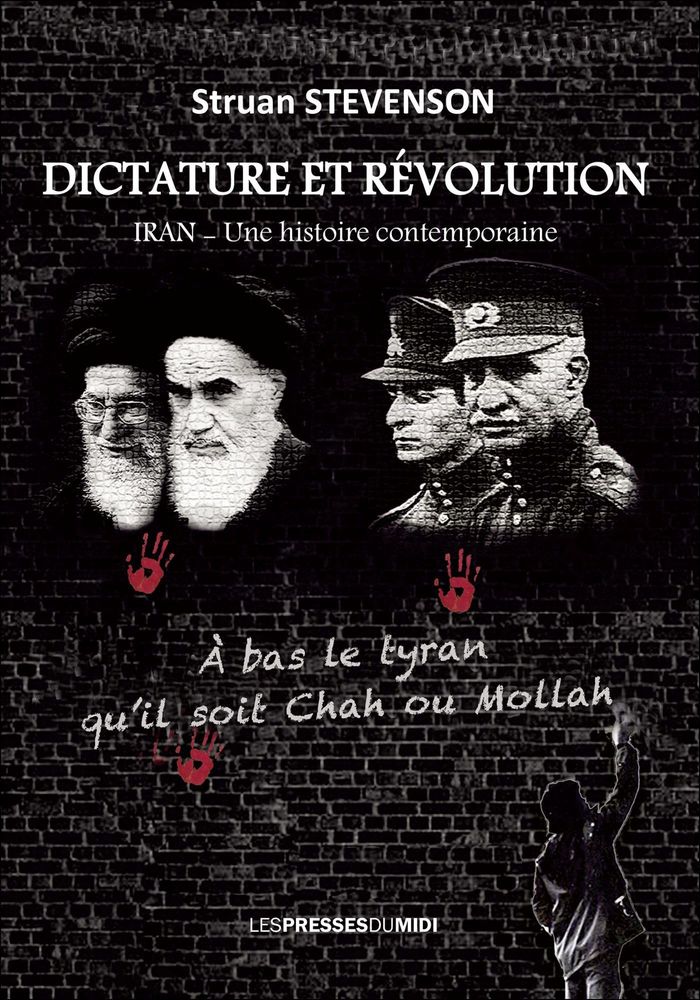 Couverture du livre « Dictature et révolution : Iran, une histoire contemporaine » de Struan Stevenson, librairie Les Contes Infusés à Corte