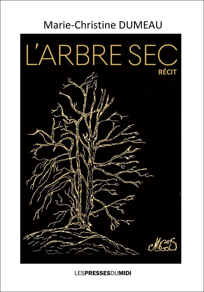 Couverture du livre « L'arbre sec » de Marie-Christine Dumeau, librairie Les Contes Infusés à Corte