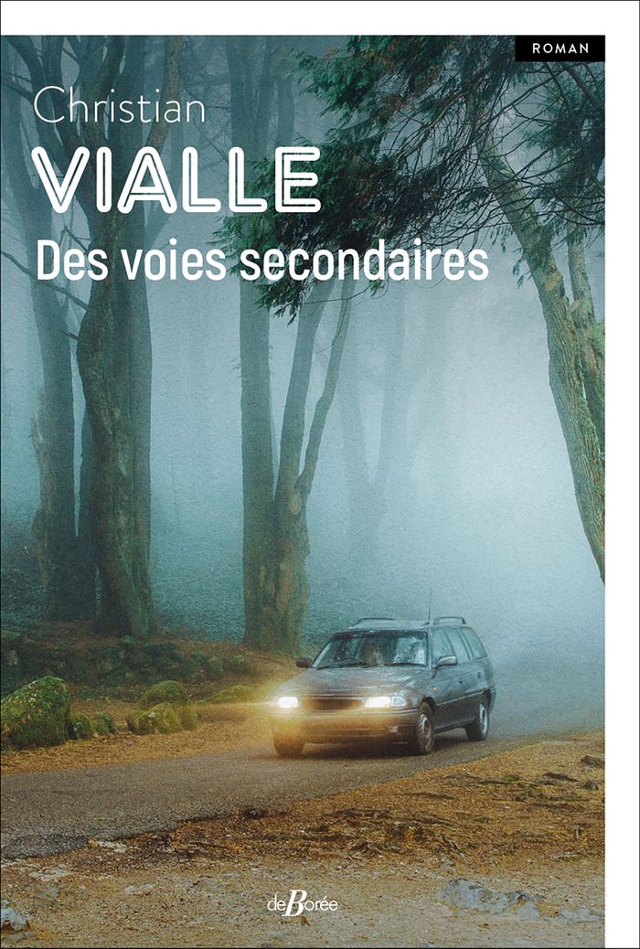 Couverture du livre « Des voies secondaires : roman » de Christian Vialle, librairie Les Contes Infusés à Corte