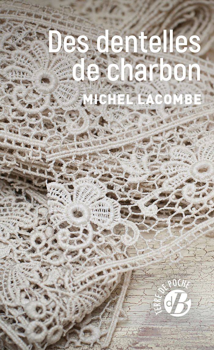 Couverture du livre « Des dentelles de charbon », librairie Les Contes Infusés à Corte