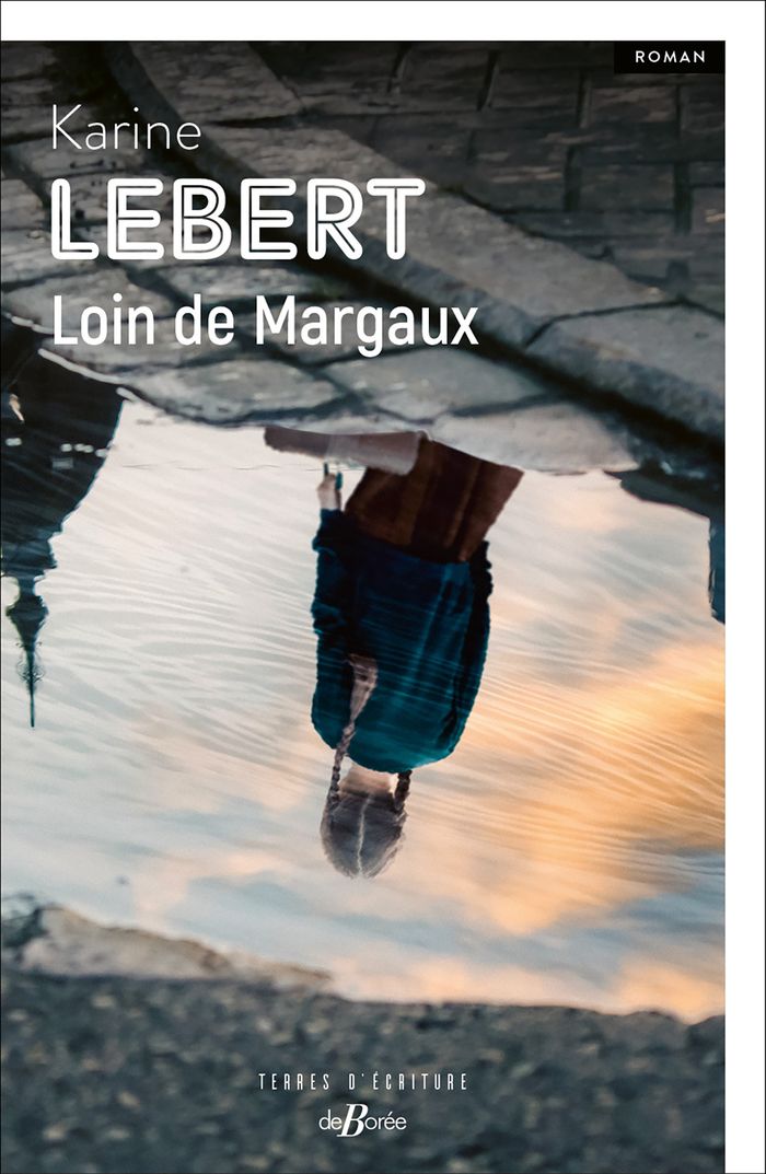 Couverture du livre « Loin de Margaux : roman » de Karine Lebert, librairie Les Contes Infusés à Corte