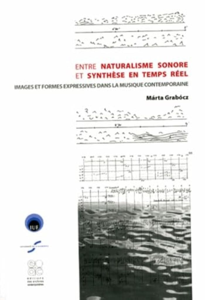 Couverture du livre « ENTRE NATURALISME SONORE ET SYNTHESE EN TEMPS REEL - IMAGES ET FORMES EXPRESSIVES DANS LA MUSIQUE CO », librairie Les Contes Infusés à Corte