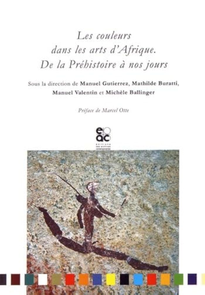 Couverture du livre « LES COULEURS DANS LES ARTS D'AFRIQUE. DE LA PREHISTOIRE A NOS JOURS » de Manuel Gutierrez, librairie Les Contes Infusés à Corte