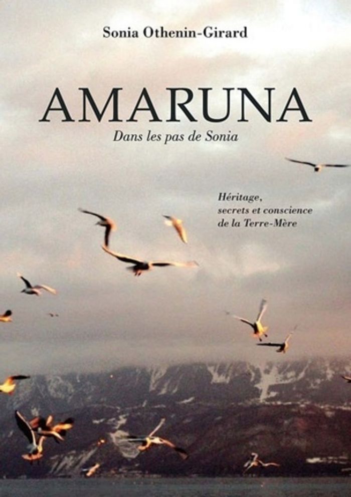 Couverture du livre « AMARUNA - DANS LES PAS DE SONIA » de Sonia Othenin-Girard, librairie Les Contes Infusés à Corte