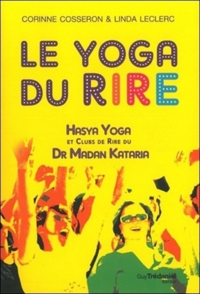 Couverture du livre « LE YOGA DU RIRE », librairie Les Contes Infusés à Corte
