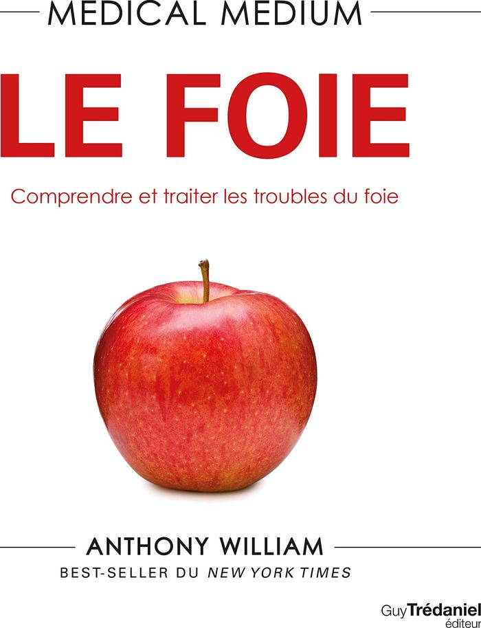 Couverture du livre « MEDICAL MEDIUM - LE FOIE - COMPRENDRE ET TRAITER LES TROUBLES DU FOIE » de Anthony William, librairie Les Contes Infusés à Corte