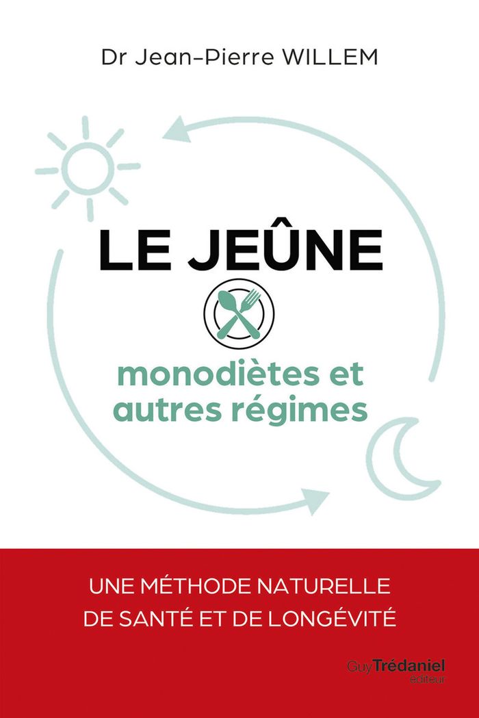 Couverture du livre « Le Jeûne : Monodiètes et autres régimes » de Jean-Pierre Willem, librairie Les Contes Infusés à Corte