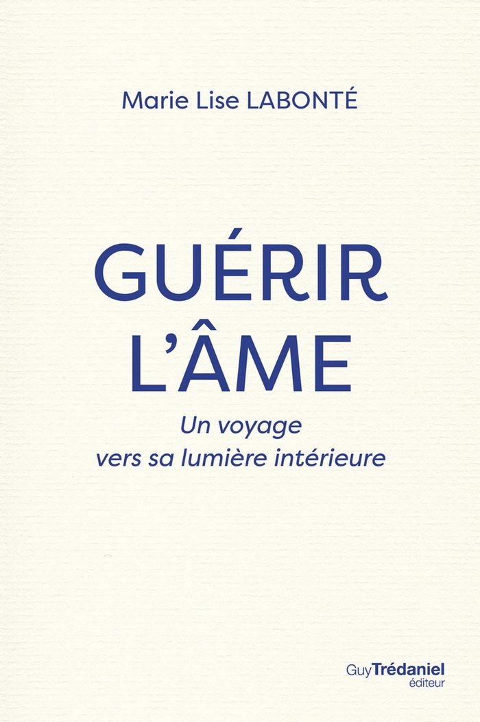 Couverture du livre « GUERIR L'AME - UN VOYAGE VERS LA LUMIERE INTERIEURE », librairie Les Contes Infusés à Corte