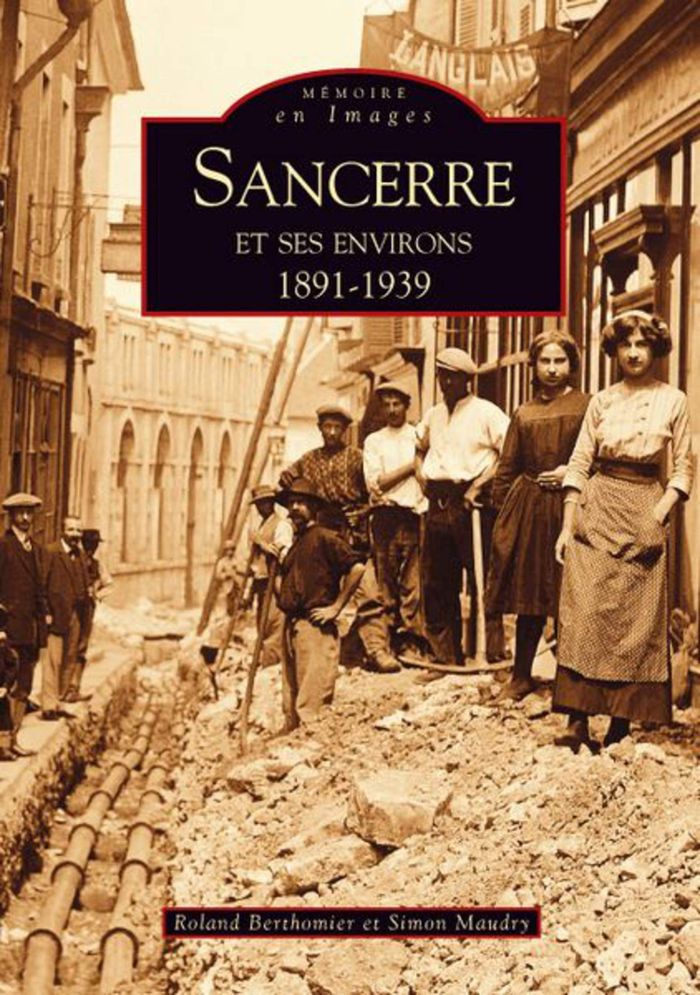 Couverture du livre « SANCERRE ET SES ENVIRONS - 1891-1939 » de Xxx, librairie Les Contes Infusés à Corte