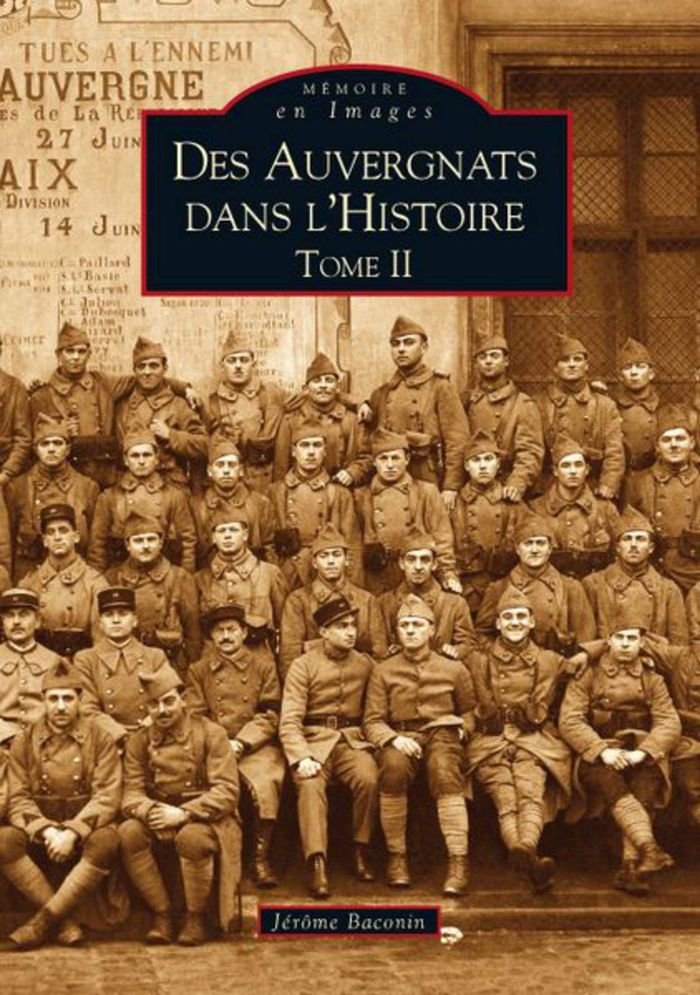Couverture du livre « AUVERGNATS DANS L'HISTOIRE (DES) - TOME II - VOL02 » de Xxx, librairie Les Contes Infusés à Corte