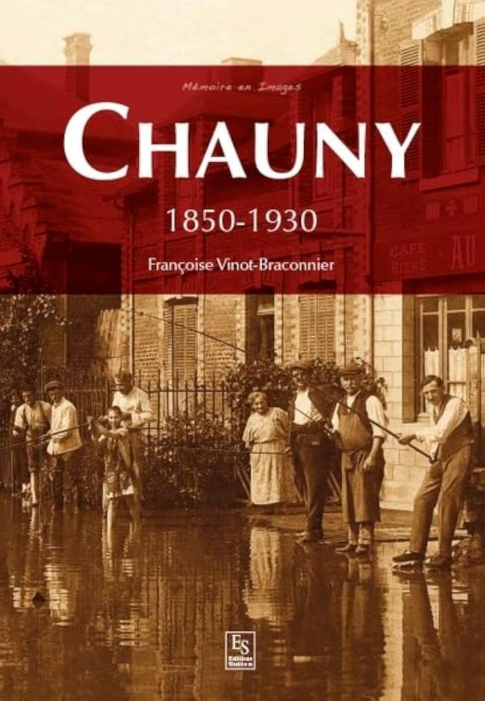 Couverture du livre « CHAUNY - 1850-1930 » de Xxx, librairie Les Contes Infusés à Corte