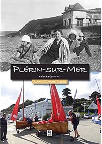 Couverture du livre « PLERIN-SUR-MER D'HIER A AUJOURD'HUI » de Lamour Alain, Claudi, librairie Les Contes Infusés à Corte