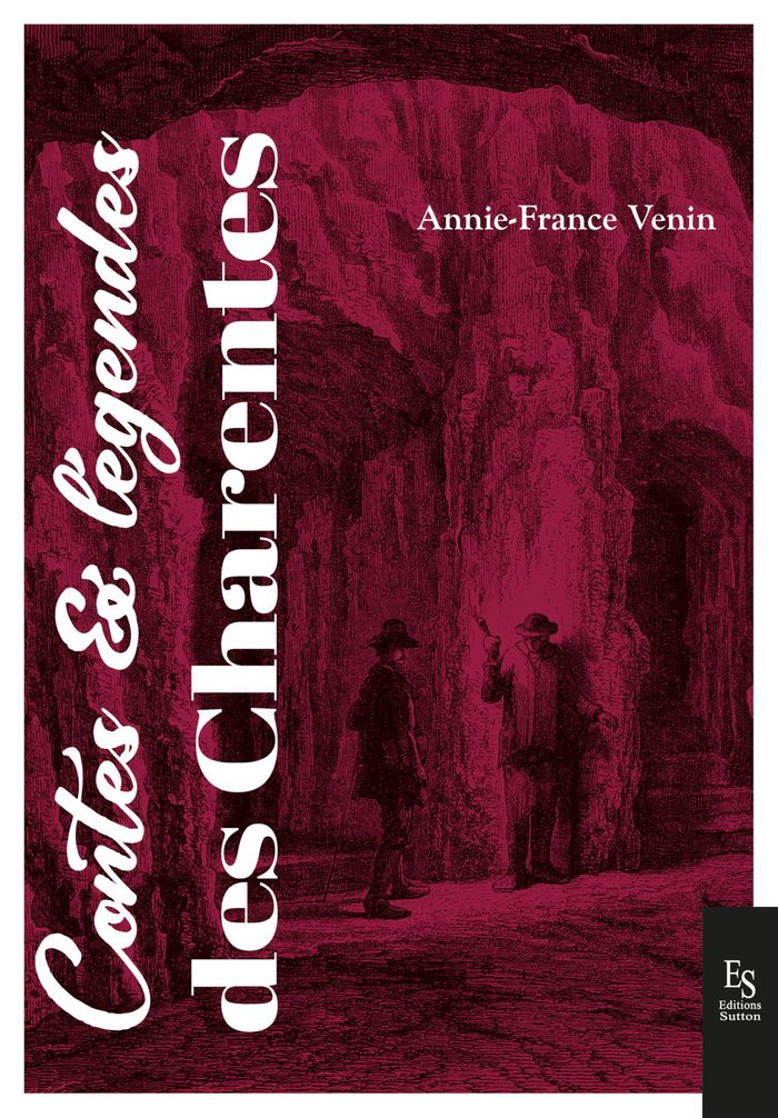 Couverture du livre « Contes et légendes des Charentes » de Annie-France Venin, librairie Les Contes Infusés à Corte