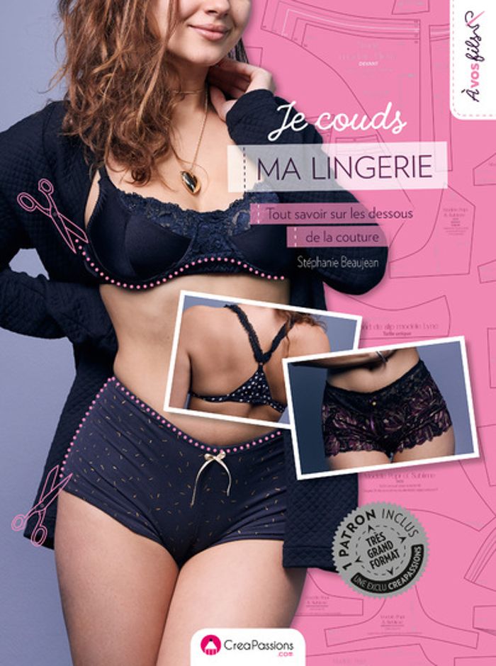 Couverture du livre « JE COUDS MA LINGERIE : TOUT SAVOIR SUR LES DESSOUS DE LA COUTURE » de Stephanie Beaujean, librairie Les Contes Infusés à Corte