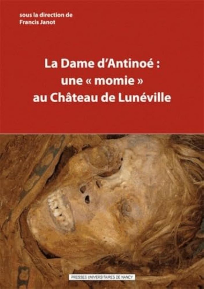 Couverture du livre « DAME D'ANTINOE : UNE 'MOMIE' AU CHATEAU DE LUNEVILLE », librairie Les Contes Infusés à Corte