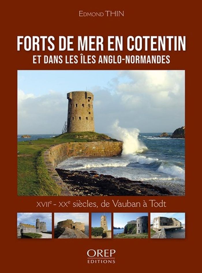 Couverture du livre « FORTS DE MER EN COTENTIN ET DANS LES ILES ANGLO-NORMANDES » de Edmond Thin, librairie Les Contes Infusés à Corte