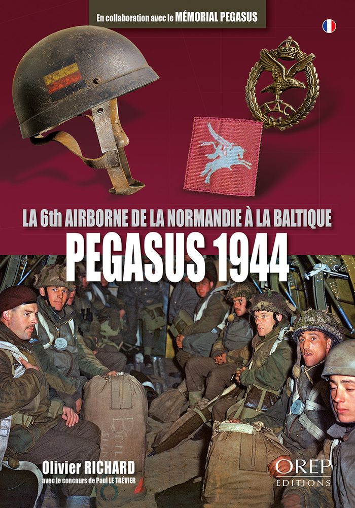 Couverture du livre « Pegasus 1944 : la 6th airborne de la Normandie à la Baltique », librairie Les Contes Infusés à Corte