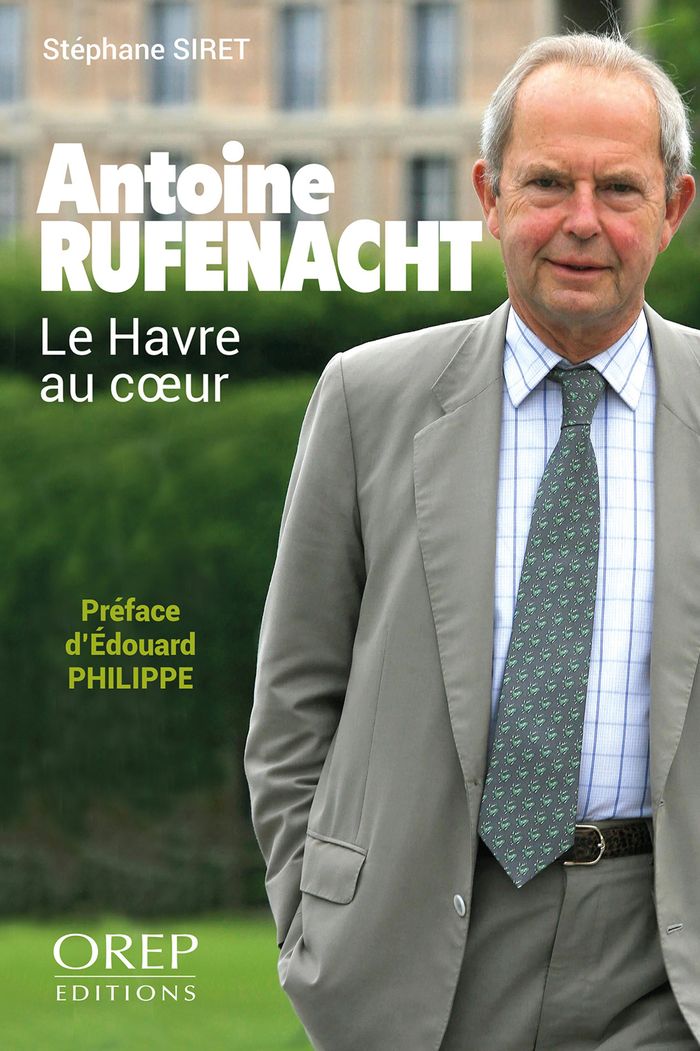 Couverture du livre « Antoine Rufenacht : Le Havre au coeur » de Stéphane Siret, librairie Les Contes Infusés à Corte