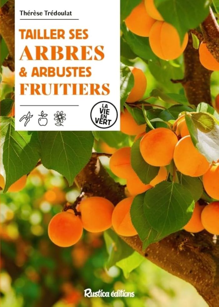 Couverture du livre « Tailler ses arbres et arbustes fruitiers » de Thérèse Trédoulat, librairie Les Contes Infusés à Corte