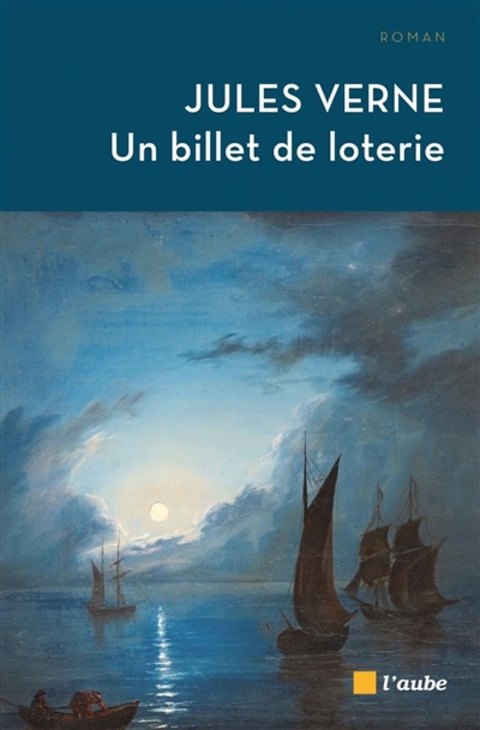Couverture du livre « Un billet de loterie : roman » de Jules Verne, librairie Les Contes Infusés à Corte