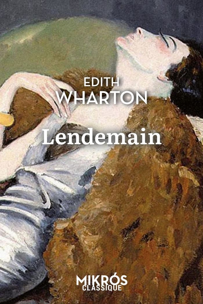 Couverture du livre « Lendemain » de Edith Wharton, librairie Les Contes Infusés à Corte