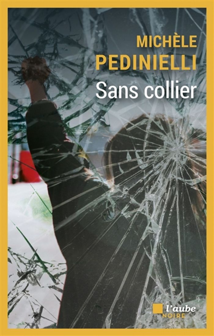 Couverture du livre « Sans collier : roman » de Michèle Pedinielli, librairie Les Contes Infusés à Corte