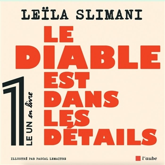 Couverture du livre « Le diable est dans les détails : avant-propos d'Eric Fottorino » de Slimani Leïla, librairie Les Contes Infusés à Corte
