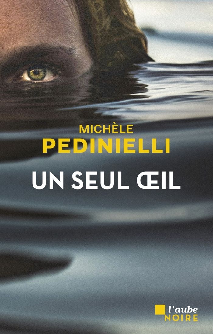Couverture du livre « Un seul oeil : roman » de Michèle Pedinielli, librairie Les Contes Infusés à Corte