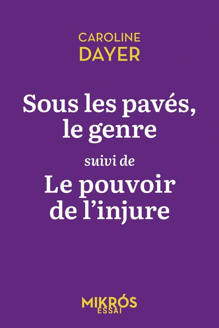 Couverture du livre « Sous les pavés, le genre » de Caroline Dayer, librairie Les Contes Infusés à Corte