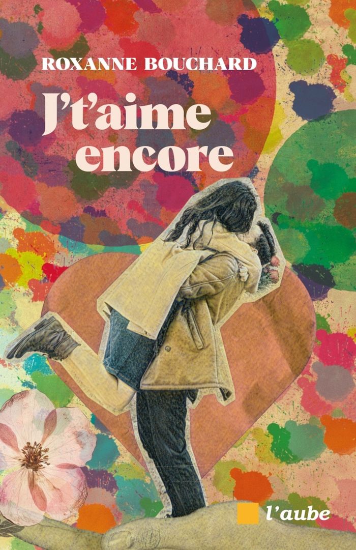 Couverture du livre « J't'aime encore : monologue amoureux » de Roxanne Bouchard, librairie Les Contes Infusés à Corte