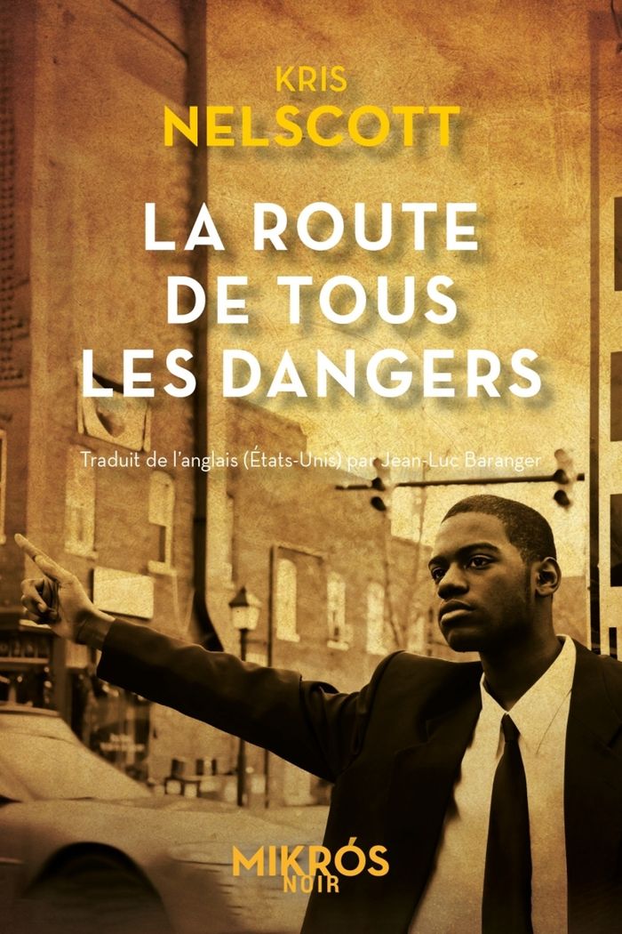 Couverture du livre « La route de tous les dangers » de Kris Nelscott, librairie Les Contes Infusés à Corte