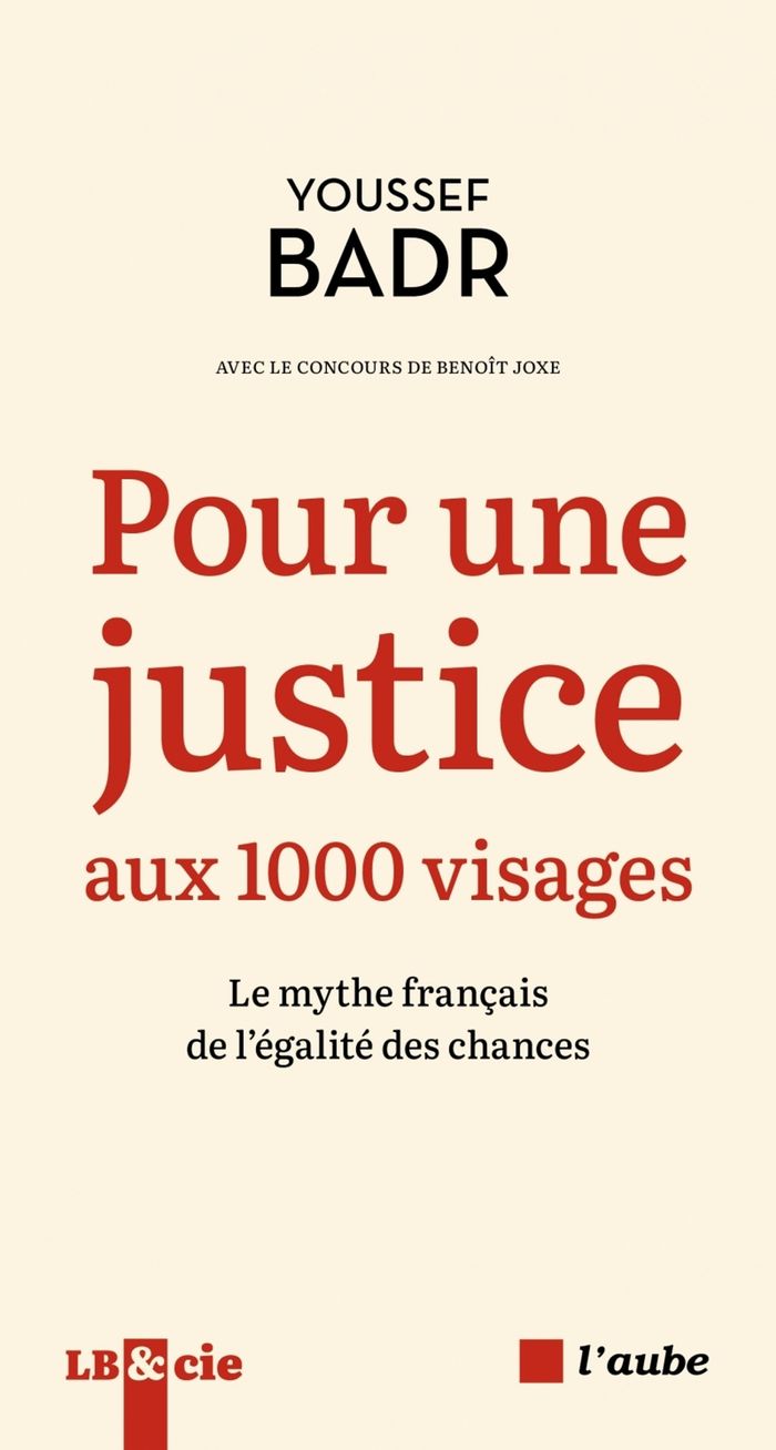 Couverture du livre « Pour une justice aux 1000 visages : le mythe français de l'égalité des chances », librairie Les Contes Infusés à Corte