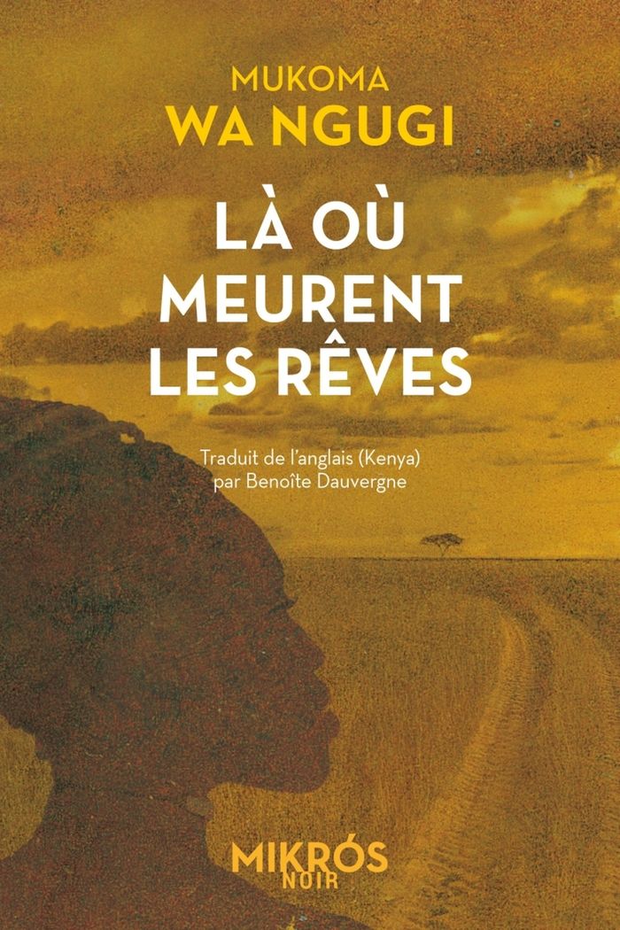 Couverture du livre « Là où meurent les rêves » de Mũkoma wa Ngũgĩ, librairie Les Contes Infusés à Corte