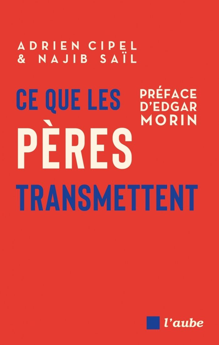 Couverture du livre « Ce que les pères transmettent » de Adrien Cipel, librairie Les Contes Infusés à Corte