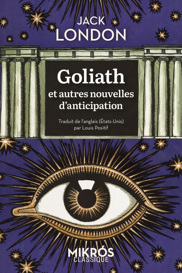 Couverture du livre « Goliath et autres nouvelles d'anticipation » de Jack London, librairie Les Contes Infusés à Corte