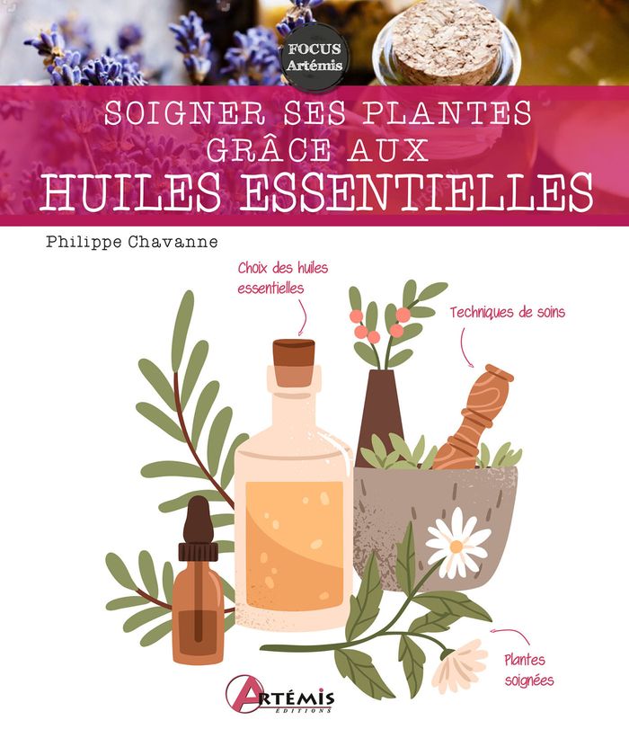 Couverture du livre « Soigner ses plantes grâce aux huiles essentielles » de Philippe Chavanne, librairie Les Contes Infusés à Corte