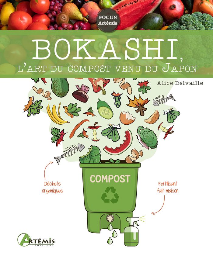 Couverture du livre « Bokashi : l'art du compost venu du Japon » de Alice Delvaille, librairie Les Contes Infusés à Corte