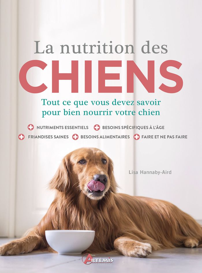 Couverture du livre « La nutrition des chiens : tout ce que vous devez savoir pour bien nourrir votre chien » de Lisa Hannaby-Aird, librairie Les Contes Infusés à Corte