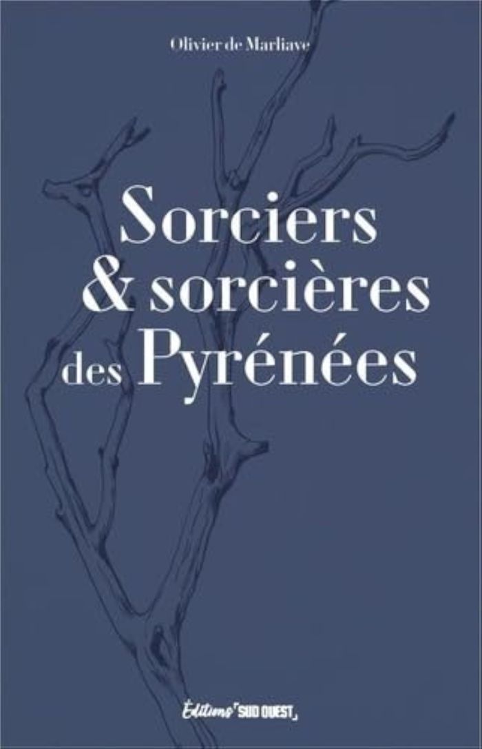 Couverture du livre « Sorciers & sorcières des Pyrénées » de Olivier de Marliave, librairie Les Contes Infusés à Corte