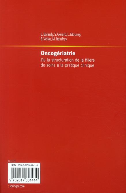 Quatrième de couverture de « ONCOGERIATRIE - DE LA STRUCTURATION DE LA FILIERE DE SOINS A LA PRATIQUE CLINIQUE »