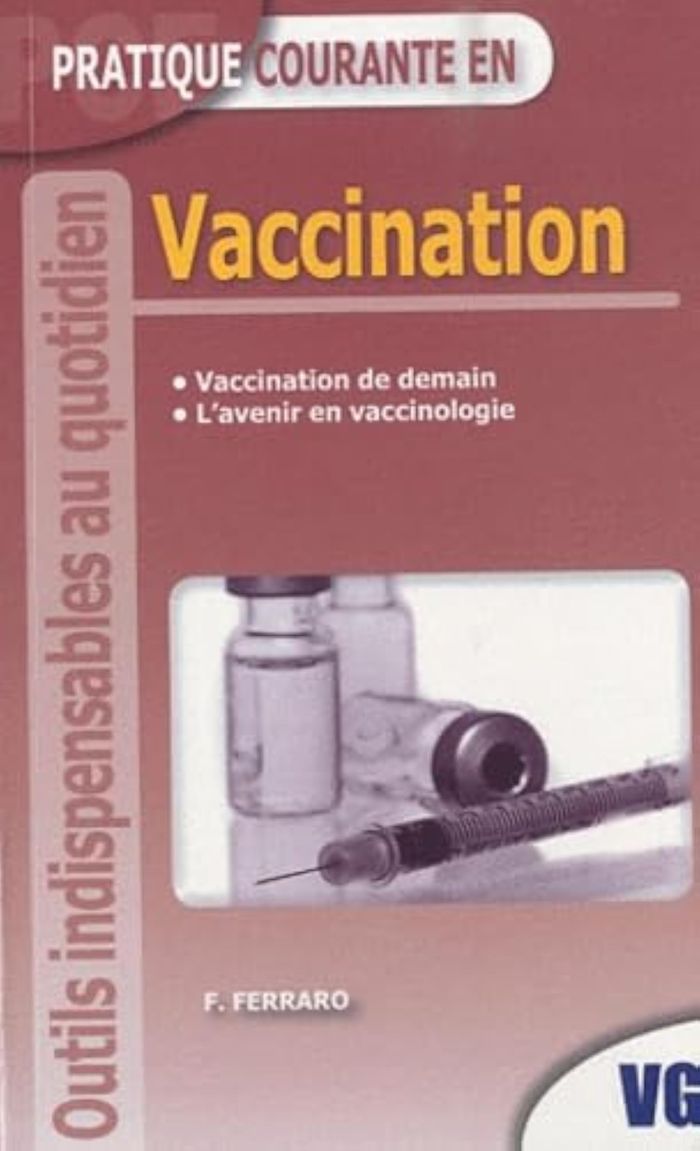 Couverture du livre « PRATIQUE COURANTE EN VACCINATION » de Ferraro F., librairie Les Contes Infusés à Corte