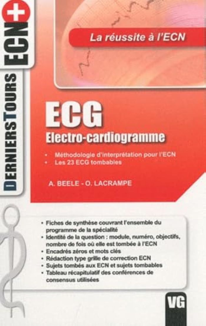 Couverture du livre « DERNIERS TOURS ECN+ ECG ELECTRO-CARDIOGRAMME » de Beele A., librairie Les Contes Infusés à Corte